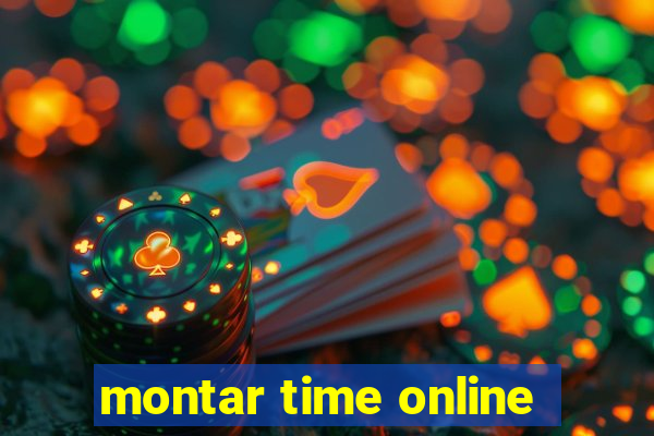 montar time online